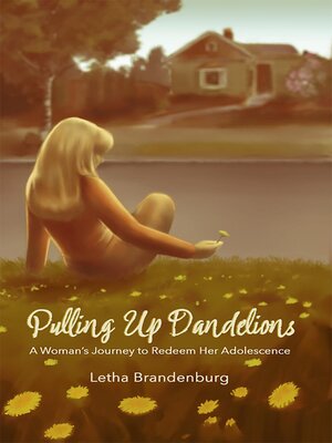cover image of Pulling Up Dandelions